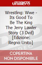 Wrestling: Wwe - Its Good To Be The King The Jerry Lawler Story (3 Dvd) [Edizione: Regno Unito] dvd