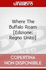 Where The Buffalo Roam [Edizione: Regno Unito] dvd