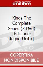 Kings  The Complete Series (3 Dvd) [Edizione: Regno Unito] dvd