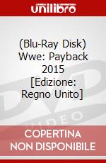 (Blu-Ray Disk) Wwe: Payback 2015 [Edizione: Regno Unito] brd