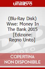 (Blu-Ray Disk) Wwe: Money In The Bank 2015 [Edizione: Regno Unito] brd