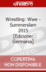 Wrestling: Wwe - Summerslam 2015 [Edizione: Germania] dvd