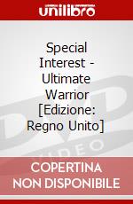 Special Interest - Ultimate Warrior [Edizione: Regno Unito] dvd