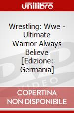 Wrestling: Wwe - Ultimate Warrior-Always Believe [Edizione: Germania] dvd