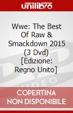 Wwe: The Best Of Raw & Smackdown 2015 (3 Dvd) [Edizione: Regno Unito] dvd