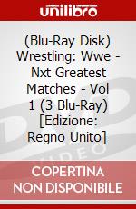 (Blu-Ray Disk) Wrestling: Wwe - Nxt Greatest Matches - Vol 1 (3 Blu-Ray) [Edizione: Regno Unito] brd