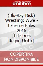 (Blu-Ray Disk) Wrestling: Wwe - Extreme Rules 2016 [Edizione: Regno Unito] brd