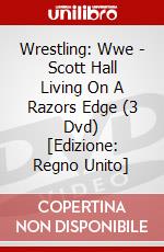 Wrestling: Wwe - Scott Hall Living On A Razors Edge (3 Dvd) [Edizione: Regno Unito] dvd