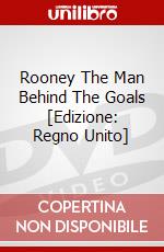 Rooney  The Man Behind The Goals [Edizione: Regno Unito] dvd