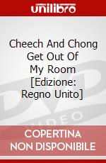 Cheech And Chong  Get Out Of My Room [Edizione: Regno Unito] dvd