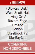 (Blu-Ray Disk) Wwe Scott Hall Living On A Razors Edge Limited Edition Steelbook (2 Blu-Ray) [Edizione: Regno Unito] brd