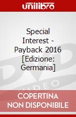 Special Interest - Payback 2016 [Edizione: Germania] dvd