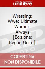 Wrestling: Wwe: Ultimate Warrior: Always [Edizione: Regno Unito] dvd