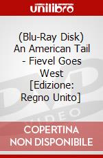 (Blu-Ray Disk) An American Tail - Fievel Goes West [Edizione: Regno Unito] brd