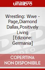 Wrestling: Wwe - Page,Diamond Dallas,Positively Living [Edizione: Germania] dvd