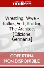 Wrestling: Wwe - Rollins,Seth,Building The Architect [Edizione: Germania] dvd