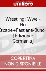 Wrestling: Wwe - No Escape+Fastlane-Bundle [Edizione: Germania] dvd