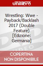 Wrestling: Wwe - Payback/Backlash 2017 (Double Feature) [Edizione: Germania] dvd