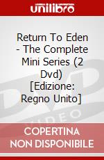 Return To Eden - The Complete Mini Series (2 Dvd) [Edizione: Regno Unito] dvd