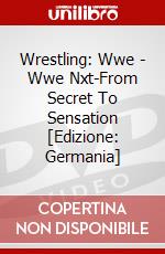 Wrestling: Wwe - Wwe Nxt-From Secret To Sensation [Edizione: Germania] dvd