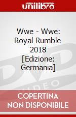Wwe - Wwe: Royal Rumble 2018 [Edizione: Germania] dvd