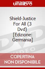 Shield-Justice For All (3 Dvd) [Edizione: Germania] dvd