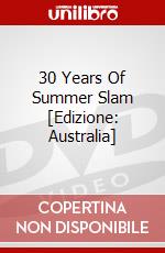 30 Years Of Summer Slam [Edizione: Australia] dvd