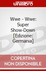 Wwe - Wwe: Super Show-Down [Edizione: Germania] dvd