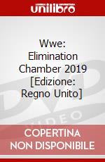 Wwe: Elimination Chamber 2019 [Edizione: Regno Unito] dvd