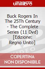 Buck Rogers In The 25Th Century - The Complete Series (11 Dvd) [Edizione: Regno Unito] dvd