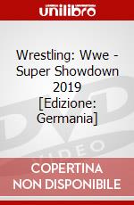 Wrestling: Wwe - Super Showdown 2019 [Edizione: Germania] dvd