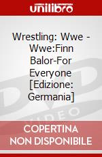 Wrestling: Wwe - Wwe:Finn Balor-For Everyone [Edizione: Germania] dvd