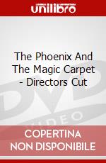 The Phoenix And The Magic Carpet - Directors Cut dvd
