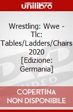 Wrestling: Wwe - Tlc: Tables/Ladders/Chairs 2020 [Edizione: Germania] dvd