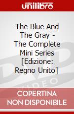 The Blue And The Gray - The Complete Mini Series [Edizione: Regno Unito] dvd