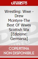 Wrestling: Wwe - Drew Mcintyre-The Best Of Wwes Scottish Wa [Edizione: Germania] dvd