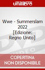 Wwe - Summerslam 2022 [Edizione: Regno Unito] dvd