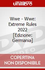 Wwe - Wwe: Extreme Rules 2022 [Edizione: Germania] dvd