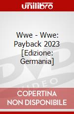 Wwe - Wwe: Payback 2023 [Edizione: Germania] dvd