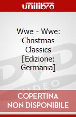 Wwe - Wwe: Christmas Classics [Edizione: Germania] dvd