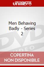 Men Behaving Badly - Series 2 [Edizione: Regno Unito] dvd