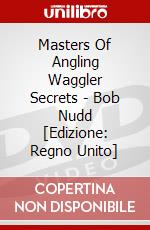 Masters Of Angling Waggler Secrets - Bob Nudd [Edizione: Regno Unito] dvd