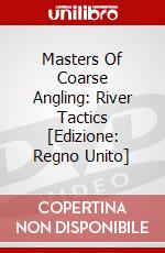 Masters Of Coarse Angling: River Tactics [Edizione: Regno Unito] dvd