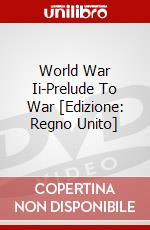 World War Ii-Prelude To War [Edizione: Regno Unito] dvd