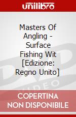 Masters Of Angling - Surface Fishing Wit [Edizione: Regno Unito] dvd