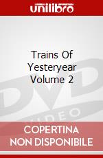 Trains Of Yesteryear Volume 2 dvd