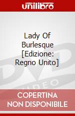 Lady Of Burlesque [Edizione: Regno Unito] dvd