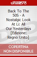 Back To The 50S - A Nostalgic Look At Li: All Our Yesterdays [Edizione: Regno Unito] dvd