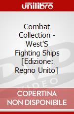 Combat Collection - West'S Fighting Ships [Edizione: Regno Unito] dvd