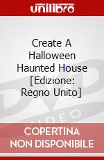 Create A Halloween Haunted House [Edizione: Regno Unito] dvd